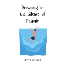 Drowning in the Silence of Despair
