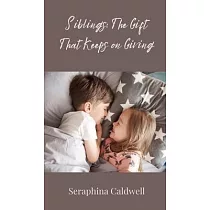 Siblings： The Gift That Keeps on Giving