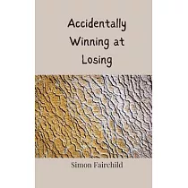 Accidentally Winning at Losing
