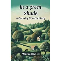 In a Green Shade A Country Commentary