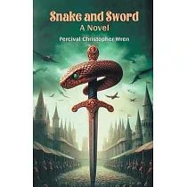 Snake and Sword A Novel