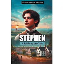 Stephen A Soldier of the Cross