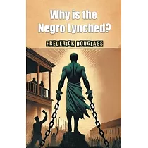 Why is the Negro Lynched?