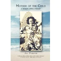 Mother of the Child： A Memoir within a Memoir