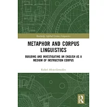 Metaphor and Corpus Linguistics： Building and Investigating an English as a Medium of Instruction Corpus