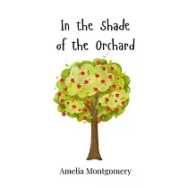 In the Shade of the Orchard