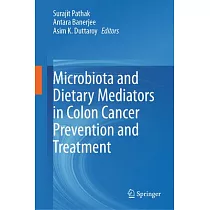 Microbiota and Dietary Mediators in Colon Cancer Prevention and Treatment