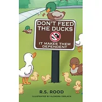 Don’t Feed the Ducks： It Makes Them Dependent