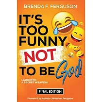 It’s Too Funny Not To Be God： Laughter： A Secret Weapon