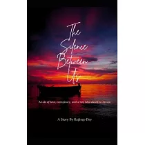 The Silence Between Us： A tale of love， conspiracy， and a boy who dares to dream