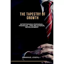 The Tapestry of Growth， Intertwining Personal， Financial， and Relational Development