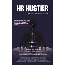 HR Hustler： The First HR Self─Help Book： Be the HR Leader Every Organization Needs!