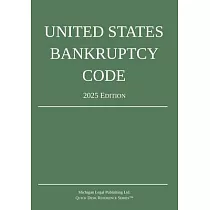 United States Bankruptcy Code; 2025 Edition