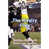 The Rivalry Files： Battles that Built American Sports