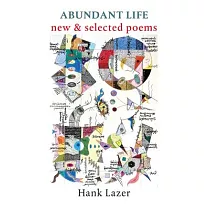 Abundant Life： New & Selected Poems