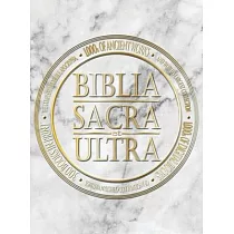 Biblia Sacra et Ultra： The Complete Holy Bible， Apocrypha， and World’s Largest Collection of Ancient Judeo─Christian Writings