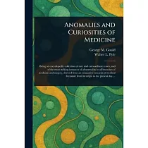 Anomalies and Curiosities of Medicine
