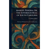 Manuel Pereira; Or， The Sovereign Rule of South Carolina