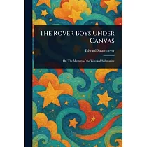 The Rover Boys Under Canvas