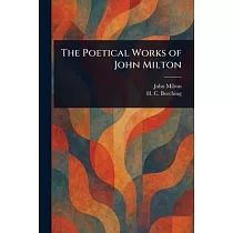 The Poetical Works of John Milton