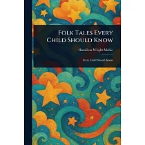 Folk Tales Every Child Should Know