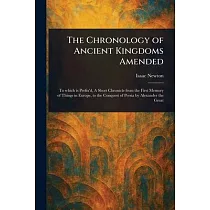 The Chronology of Ancient Kingdoms Amended
