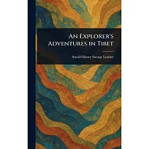 An Explorer’s Adventures in Tibet