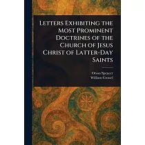 Letters Exhibiting the Most Prominent Doctrines of the Church of Jesus Christ of Latter─Day Saints
