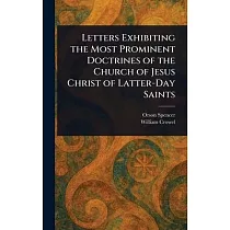 Letters Exhibiting the Most Prominent Doctrines of the Church of Jesus Christ of Latter─Day Saints