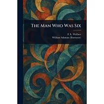 The Man Who Was Six