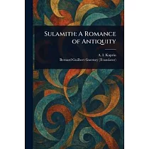Sulamith： A Romance of Antiquity