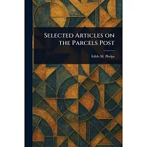 Selected Articles on the Parcels Post