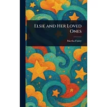 Elsie and Her Loved Ones