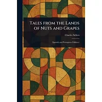Tales From the Lands of Nuts and Grapes