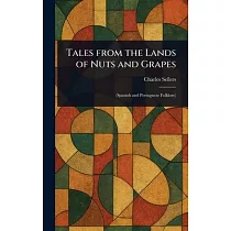 Tales From the Lands of Nuts and Grapes