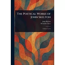 The Poetical Works of John Skelton