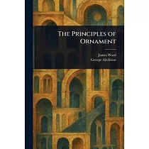 The Principles of Ornament
