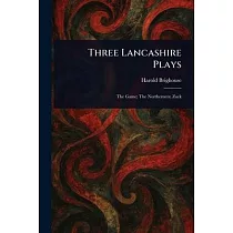Three Lancashire Plays