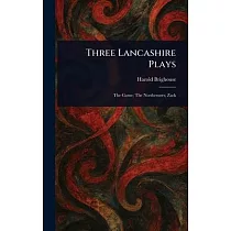 Three Lancashire Plays