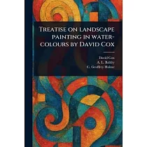 Treatise on Landscape Painting in Water─colours by David Cox