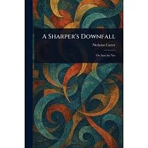 A Sharper’s Downfall