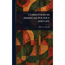 Corruption in American Politics and Life