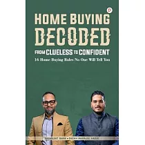 Home Buying Decoded： From Clueless To Confident