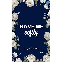 Save me softly
