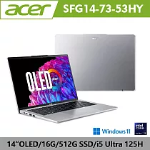 Acer 宏碁 Swfit Go SFG14─73─53HY 14吋OLED AI筆電(CU5─125H/16G/512G/W11/2年保/銀)