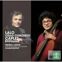 拉羅：大提琴協奏曲、卡普列：後跋 / 羅迪昂（大提琴）/ 杜特華（指揮）愛樂管弦樂團 【世界首次CD發行】