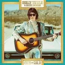 Molly Tuttle & Golden Highway / City Of Gold