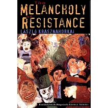 The Melancholy of Resistance