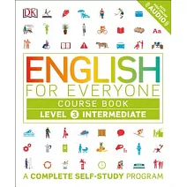 English for Everyone: Level 3: Intermediate, Course Book: A Complete Self-Study Program