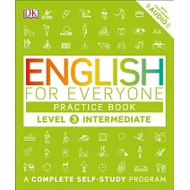English for Everyone: Level 3: Intermediate, Practice Book: A Complete Self-Study Program
